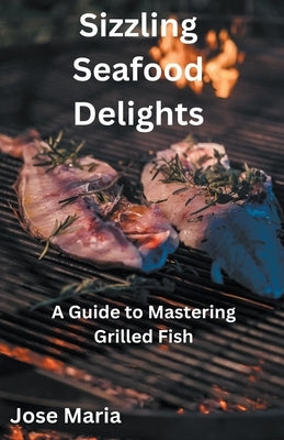 Sizzling Seafood Delights by Maria, Jose