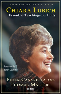Chiara Lubich: Essential Teachings on Unity by Masters, Thomas M.