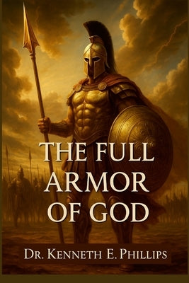 Full Armor 7 by Phillips, Kenneth E.