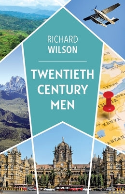 Twentieth Century Men by Wilson, Richard