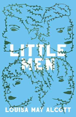 Little Men;Or; Life at Plumfield with Jo's Boys by Alcott, Louisa May