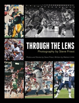 Through the Lens: Photography by Steve Priest by Priest, Steve
