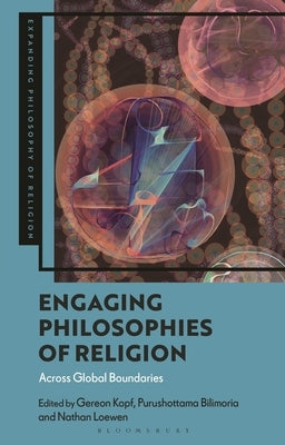 Engaging Philosophies of Religion: Thinking Across Boundaries by Kopf, Gereon