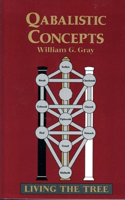 Qabalistic Concepts by Gray, William G.