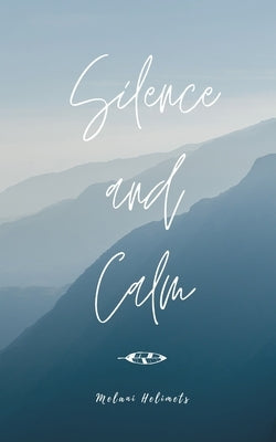 Silence and Calm by Helimets, Melani