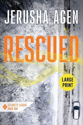 Rescued: A Christian Romantic Suspense (Large Print) by Agen, Jerusha