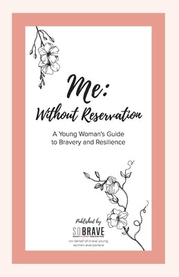 Me: Without Reservation by Brave, So
