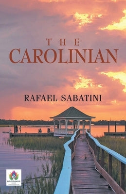 The Carolinian by Sabatini, Rafael