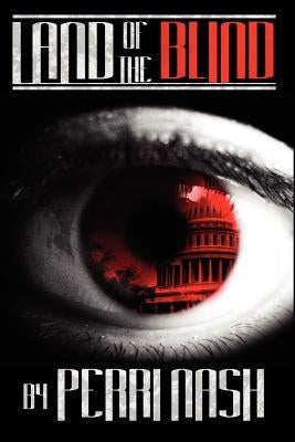 Land of the Blind by Nash, Perri