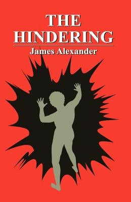 The Hindering by Alexander, James