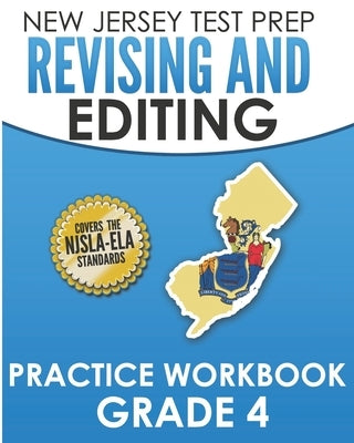 NEW JERSEY TEST PREP Revising and Editing Practice Workbook Grade 4: Develops Writing, Language, and Vocabulary Skills by Hawas, J.