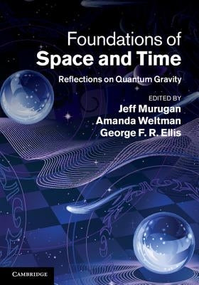 Foundations of Space and Time by Murugan, Jeff