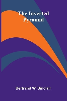 The Inverted Pyramid by W. Sinclair, Bertrand