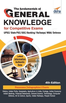 The Fundamentals of General Knowledge for Competitive Exams - UPSC/ State PCS/ SSC/ Banking/ Railways/ MBA/ Defence - 4th Edition by Disha Experts