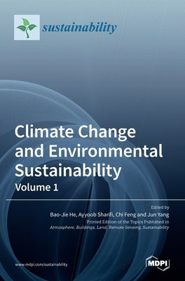 Climate Change and Environmental Sustainability-Volume 1 by He, Bao-Jie