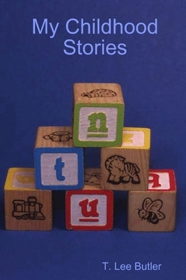 My Childhood Stories by Butler, Tom