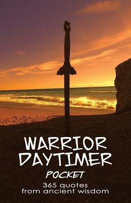 Warrior Daytimer Pocket: 365 Quotes from Ancient Wisdom by Books, Zenith