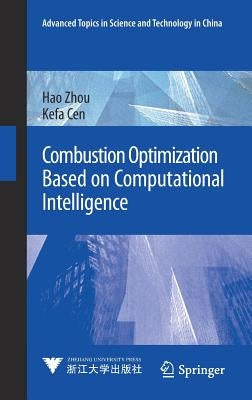 Combustion Optimization Based on Computational Intelligence by Zhou, Hao