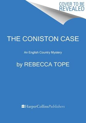 The Coniston Case: An English Country Mystery by Tope, Rebecca