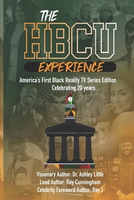 The HBCU Experience: America's First Black Reality TV Series Edition Celebrating 20 years by Cunningham, Ray