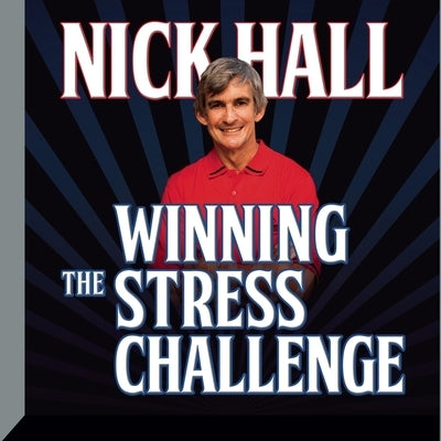 Winning the Stress Challenge by Hall, Nick