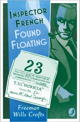 Inspector French: Found Floating by Wills Crofts, Freeman
