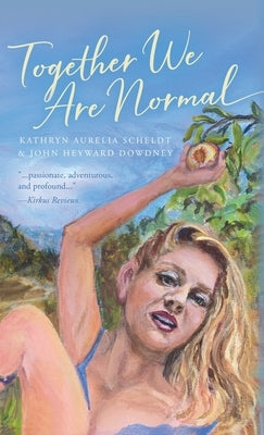 Together We Are Normal by Scheldt, Kathryn Aurelia