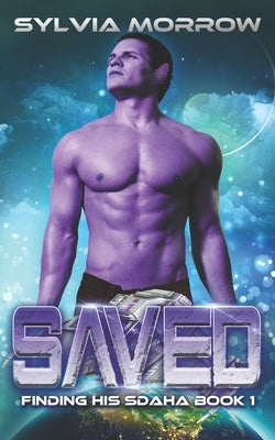 Saved: Finding His Sdaha Book 1 by Morrow, Sylvia