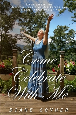 Come Celebrate With Me by Covher, Diane