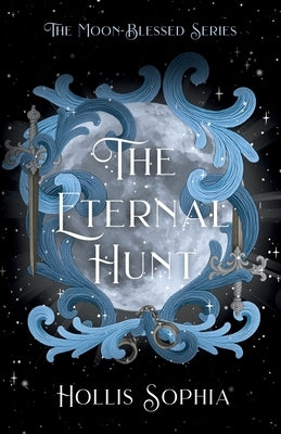 The Eternal Hunt by Sophia, Hollis