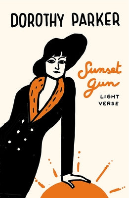 Sunset Gun: Poems by Parker, Dorothy