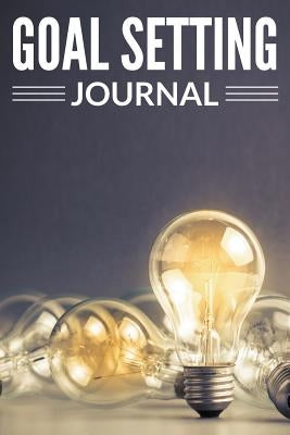 Goal Setting Journal by Speedy Publishing LLC
