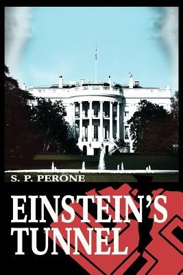 Einstein's Tunnel by Perone, S. P.