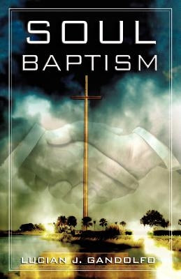 Soul Baptism by Gandolfo, Lucian