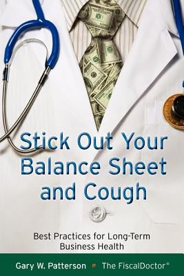 Stick Out Your Balance and Cough by Patterson, Gary W.