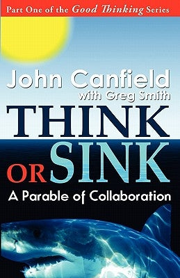 Think or Sink: A Parable of Collaboration by Smith, Greg