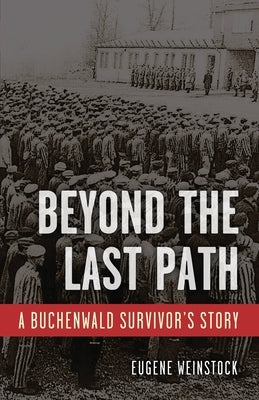 Beyond the Last Path by Weinstock, Eugene