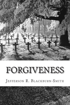 Forgiveness by Blackburn-Smith, Jefferson R.