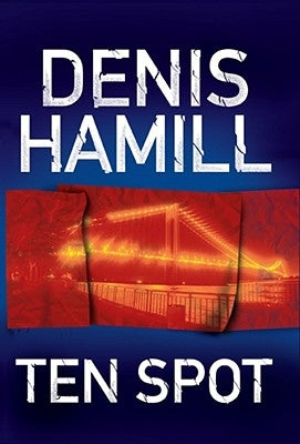 Ten Spot: A Bobby Emmet Novel by Hamill, Denis