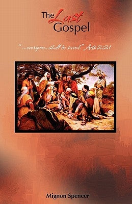 The Last Gospel: ...everyone...shall be saved by Badie, Taneka
