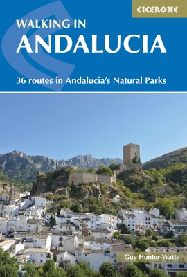 Walking in Andalucia: 36 Routes in Andalucia's Natural Parks by Hunter-Watts, Guy