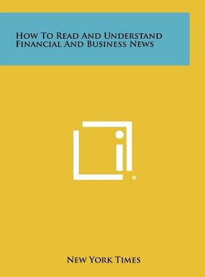 How To Read And Understand Financial And Business News by New York Times