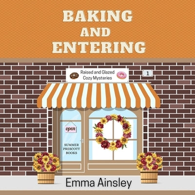 Baking and Entering by Ainsley, Emma