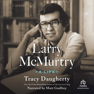 Larry McMurtry: A Life by Daugherty, Tracy