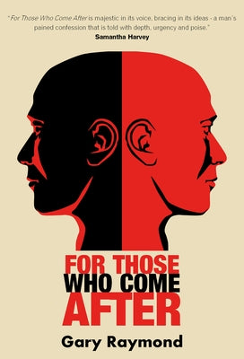 For Those Who Come After by Raymond, Gary