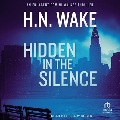 Hidden in the Silence by Wake, H. N.