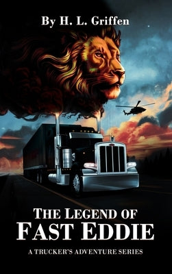 The Legend of Fast Eddie by Griffen, H. L.