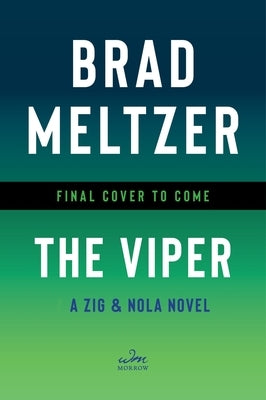 The Viper: A Zig & Nola Novel by Meltzer, Brad