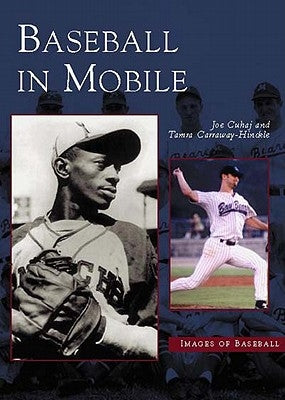 Baseball in Mobile by Cuhaj, Joe