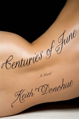 Centuries of June by Donohue, Keith